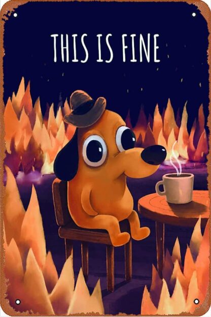 8x12 inch This Is Fine - Meme Poster Retro Metal Tin Sign