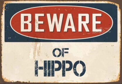 8x12 inch Metal Sign Beware Of Hippo Sign Vintage Sign