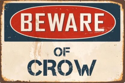 Metal Sign Beware Of Crow Sign Vintage Sign 8x12 Inches