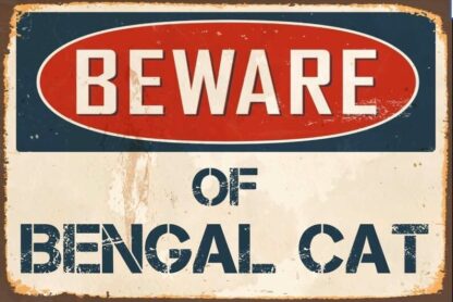 8x12 inch Metal Sign Beware Of Bengal Cat Sign Vintage Sign