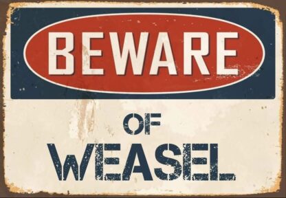 8x12 inch Metal Sign Beware Of Weasel Sign Vintage Sign