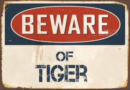 8x12 inch Metal Sign Beware Of Tiger Sign Vintage Sign