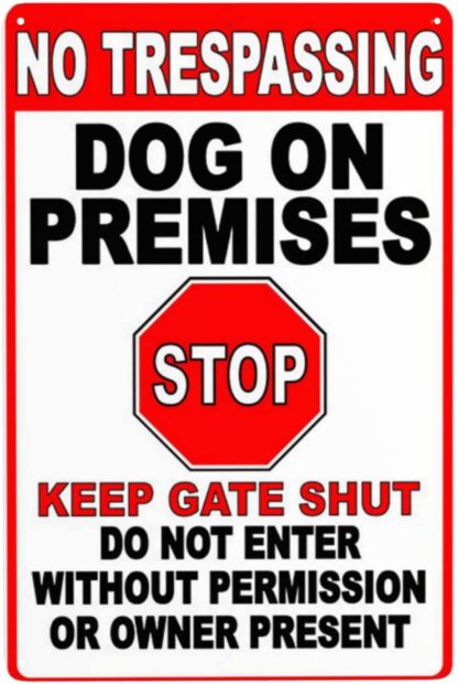 8x12 inch Warning Tin Sign No Trespassing Dog on Premises Stop Keep gate Shut