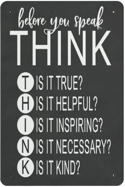 8x12 inch Metal Sign Before You Speak Think is It True Helpful Inspiring Necessary