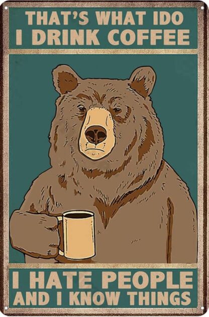 8x12 inch Retro Aluminum Sign Wall Art Big Bear That's What I Do I Drink Coffee