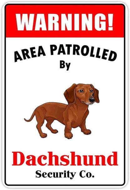 8x12 inch Aluminum Sign Warning Area Patrolled Dachshund Metal Tin Sign