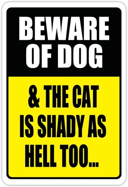 8x12 inch Tin Metal Sign Beware Dog & CAT is Shady AS Hell Too Metal Sign