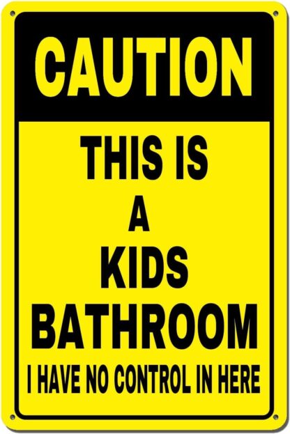 8x12 inch Metal Plate Signage Caution This is a Kids Bathroom Tin Sign