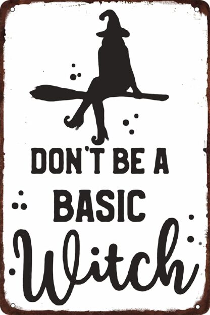 8x12 inch Don't Be a Basic Witch Halloween Metal Tin Sign