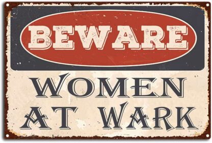 8x12 inch Vintage Beware Women at Wark Metal Tin Sign