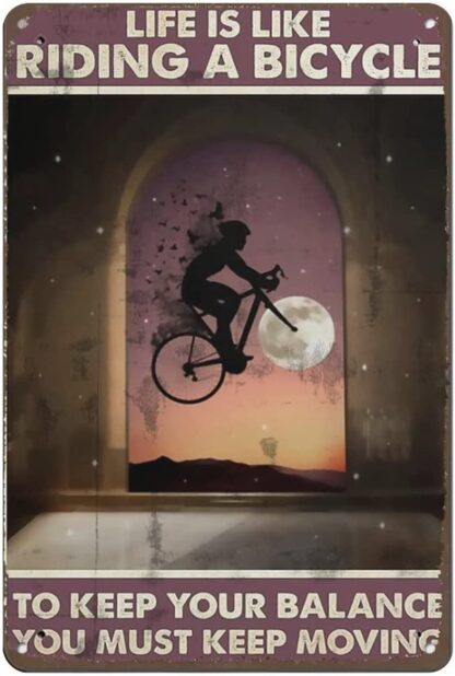 Retro Metal 8x12 Inch Tin Sign ,Life Is Like Riding A Bicycle To Keep Your Balance