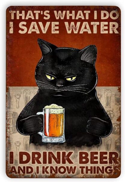 8x12 inch Vintage Tin Sign Metal Cat That's What I Do I Save Water I Drink Beer