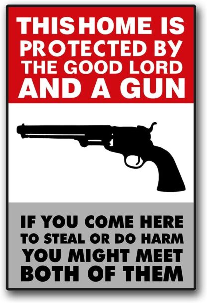 8x12 inch This Home Is Protected By Good Lord And Gun Tin Sign