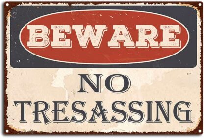 8x12 inch Vintage Beware No Tresassing Metal Tin Sign