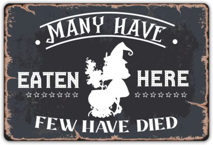 8x12 inch Retro Many Have Eaten Here Few Have Died Kitchen Sign