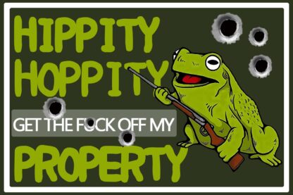 8x12 inch Metal Sign Hippity Hoppity Get Off My Property Frog No Tresspassing