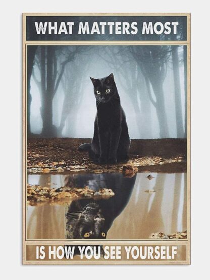 8x12 inch What Matters Most is How You See Yourself Black Cat Retro Metal Tin Sign