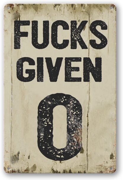 8 X 12 Inches Funny Bedroom Sign Garage Signs 0 Fucks Given Signs