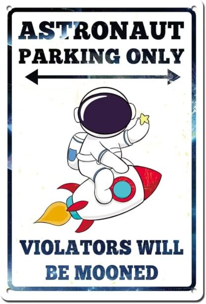 8x12 inch Astronaut Space Parking Only Sign Decor, Outer Space Gifts