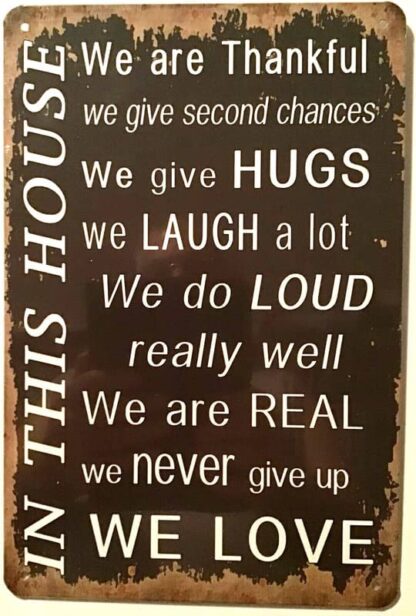 8x12 inch Funny Metal Tin Sign Family Home House Values Love Hugs Laugh