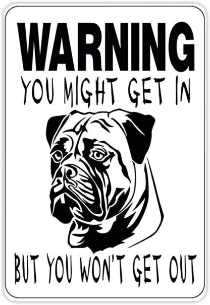 8x12 inch Warning Guard Dog Sign You Might Get in But You Won't Get Out