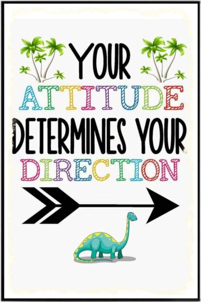 8x12 inch Creative Tin Sign Your Attitude Determines Your Direction Dinosaur