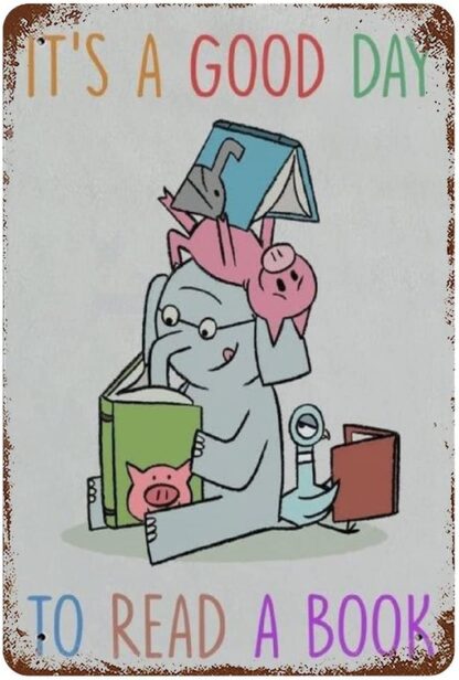 8x12 inch Vintage Iron Painting It's A Good Day to Read A Book,Elephant and Piggie