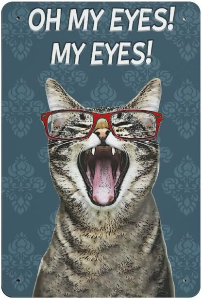 8x12 inch Vintage Metal Sign Cat tin Sign Oh My Eyes My Eyes tin Sign