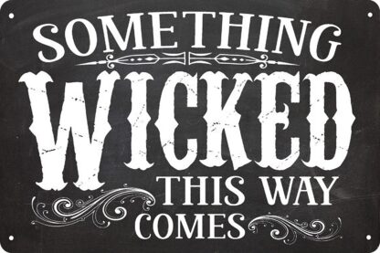 8x12 inch Something Wicked This Way Comes Halloween Metal Tin Sign