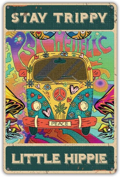 8x12 inch Funny Stay Trippy Little Hippie Quote Metal Tin Sign