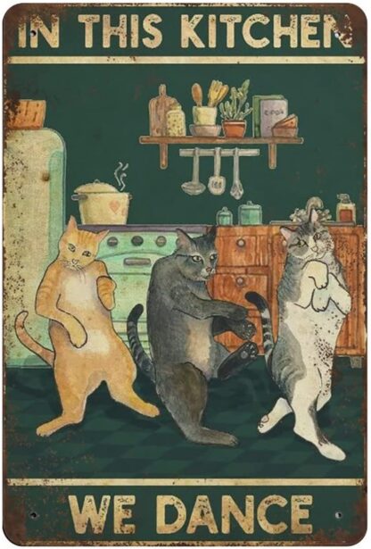 8x12 Inches Vintage Tin Sign Funny Cat in This Kitchen We Dance Vintage