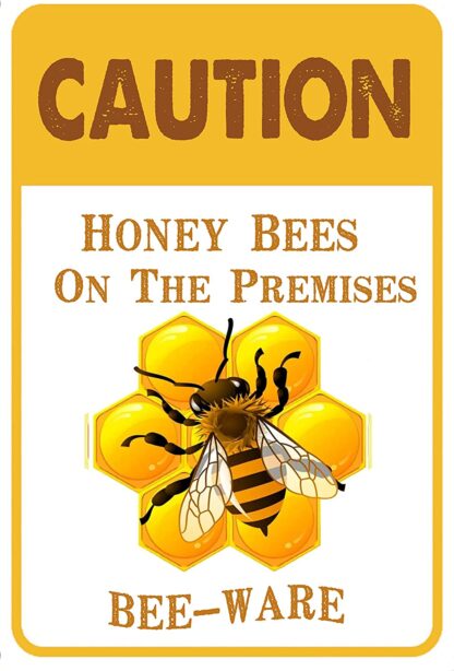 8x12 inch Caution Beware Honey Bees On The Premises Tin Sign