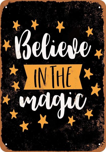 8x12 inch Nice Tin Sign Metal Sign Believe in The Magic (Black Background) Vintage