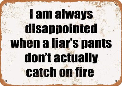 8x12 inch Nice Tin Sign Metal Sign Liar, Pants on Fire Vintage Look