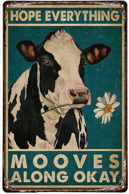 8x12 inch Tin Sign Metal Plaque Cattle Hope Everything Mooves Along Okay