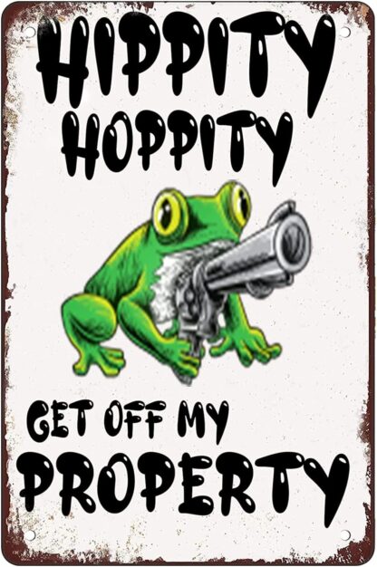 8x12 inch Funny Tin Sign Hippity Hoppity Get Off My Property