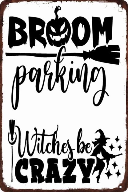 8x12 inch Broom Parking Witches Be Crazy Halloween Metal Tin Sign