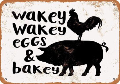 8x12 inch Nice Tin Sign Metal Sign Wakey Wakey Eggs and Bakey Vintage