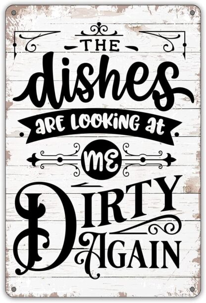 8x12 inch Kitchen Quote The Dishes are Looking at Me Dirty Again Metal Tin Sign