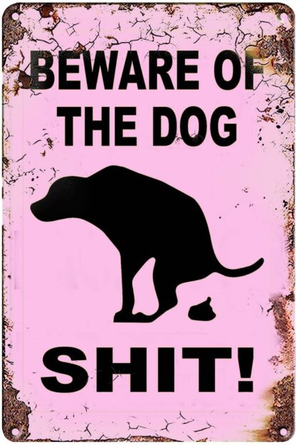 8x12 inch Metal Plate Signage Beware of The Dog Shit Metal Poster Plaques