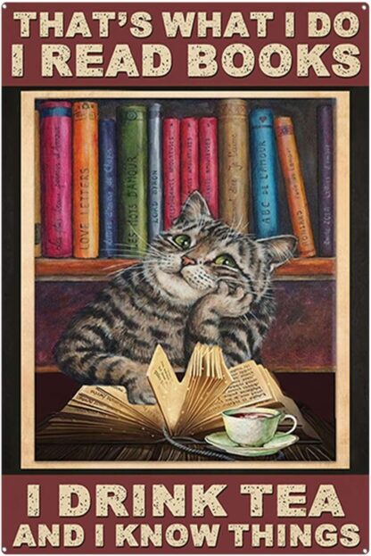 8x12 inch That's What I Do I Read Books I Drink Tea and I Know Things Vintage Signs