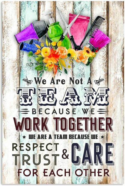 8x12 Inch Hairstylists We Are A Team Hairstylists Aesthetic Room Tin Sign