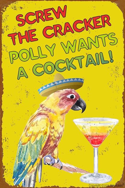 8x12 inch Screw The Cracker Polly Wants a Cocktail Sign