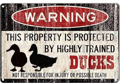 8x12 inch Ducks Tin Sign - Warning This Property Protected by Ducks