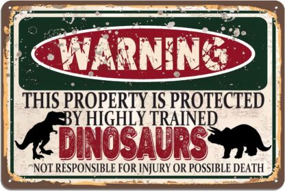 8x12 inch Dinosaurs Metal Sign, Warning This Property Protected