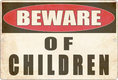 8x12 inch Funny Sarcastic Metal Tin Sign Yard Wall Warning Beware of Children