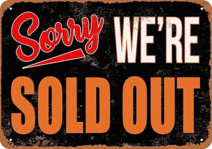 8x12 inch Metal Sign - Sorry, We're Sold Out - Vintage Wall Decor Art