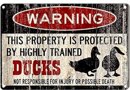 8x12 inch Ducks Tin Sign - Warning This Property Protected by Ducks