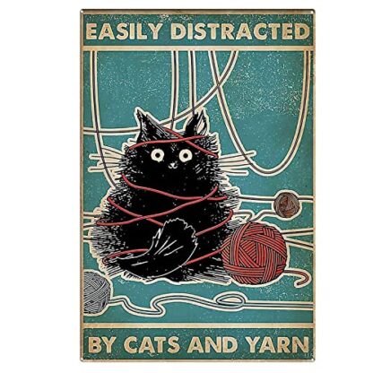 8x12 inch Tin Signs Funny Easily Distracted by Cat and Yarn - Funny Cats Sign