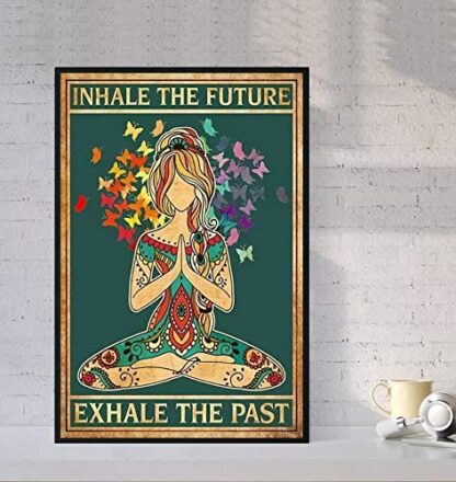 8x12 Inches Yoga Girl Inhale The Future Exhale The Past Poster Yoga Lovers